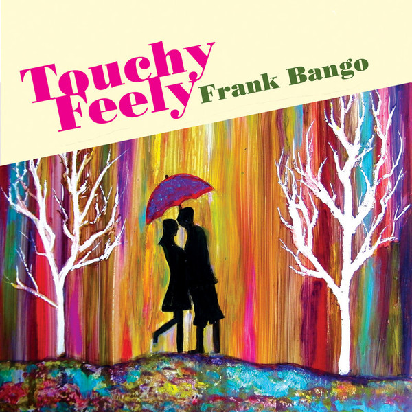 Touchy / Feely