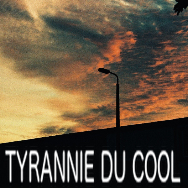 Tyrannie Du Cool