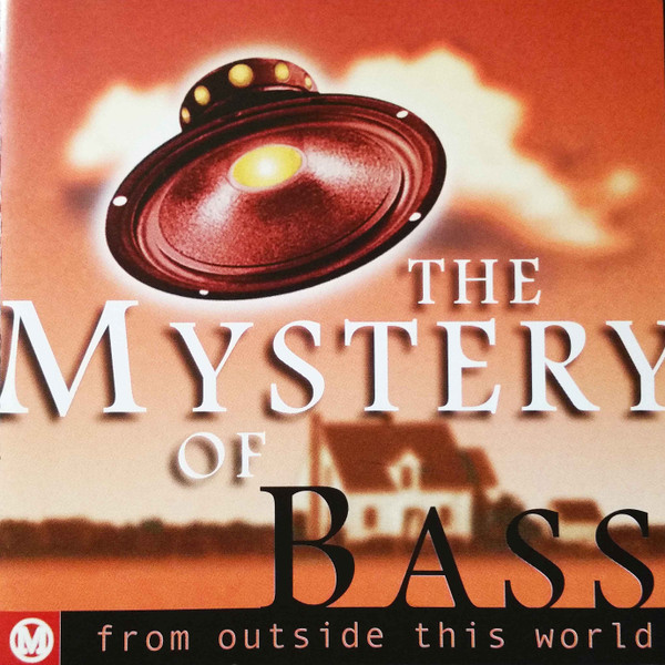 The Mystery Of Bass (From Outside This World)