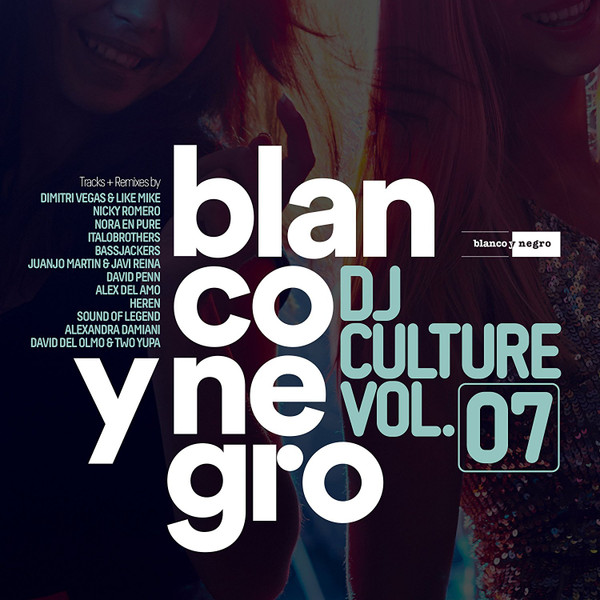Blanco Y Negro DJ Culture Vol.07
