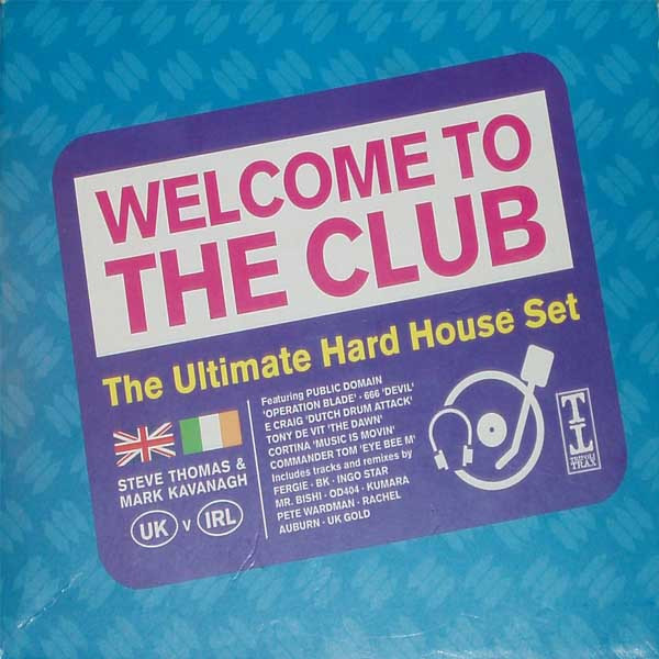 Welcome To The Club - The Ultimate Hard House Set