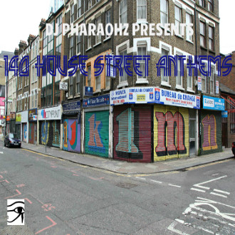 DJ Pharaohz Presents 140 House Street Anthems 