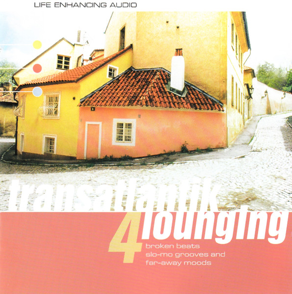 Transatlantik Lounging 4 (Broken Beats, Slo-Mo Grooves And Far-Away Moods)