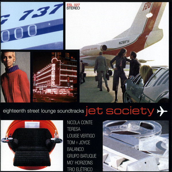 Eighteenth Street Lounge Soundtracks - Jet Society