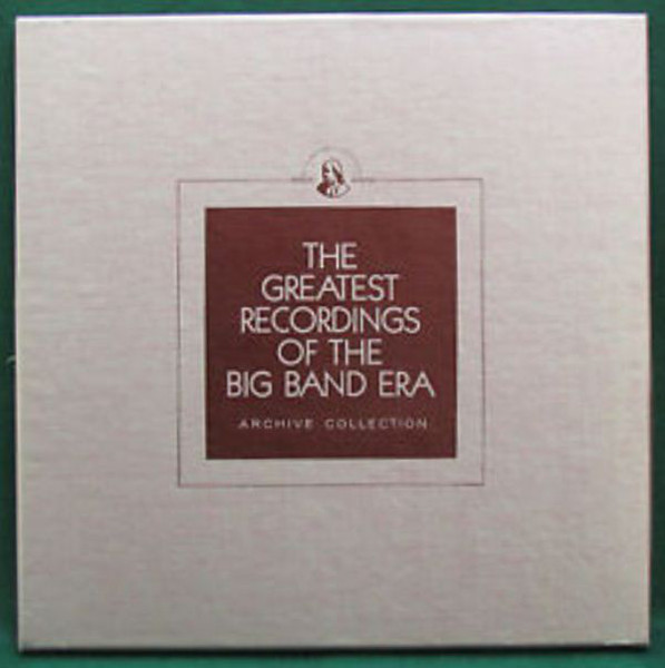The Greatest Recordings Of The Big Band Era