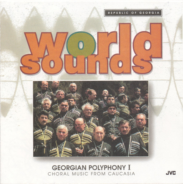 U.S.S.R. - Georgian Polyphony (I): Choral Music from Caucasia