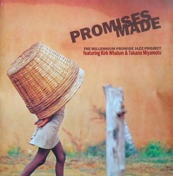 Promises Made: The Millennium Promise Jazz Project
