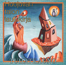 Huojuvan Talon Laulukirja