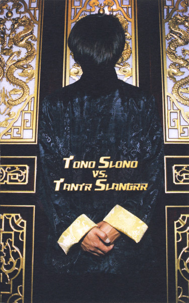 Tono Slono Vs. Tantr Slangrr