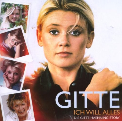 Ich Will Alles - Die Gitte Haenning-Story