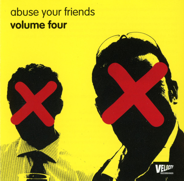 Abuse Your Friends (Volume Four)