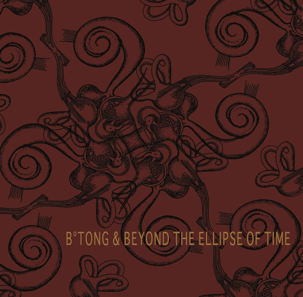 B*tong & Beyond The Ellipse Of Time