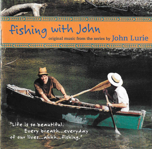 Fishing With John (Original Music From The Series By John Lurie)