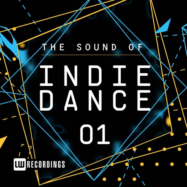 The Sound Of: Indie Dance Vol 01