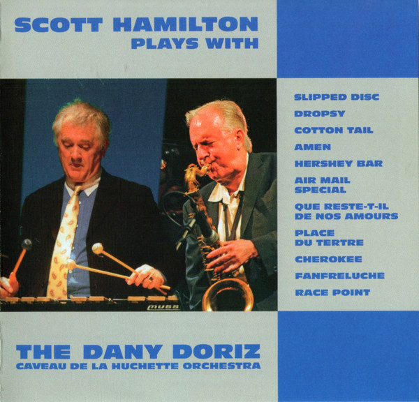 Scott Hamilton Plays With The Dany Doriz Caveau De La Huchette Orchestra