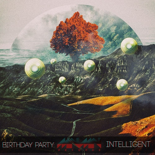 BIRTHDAY PARTY: INTELLIGENT 