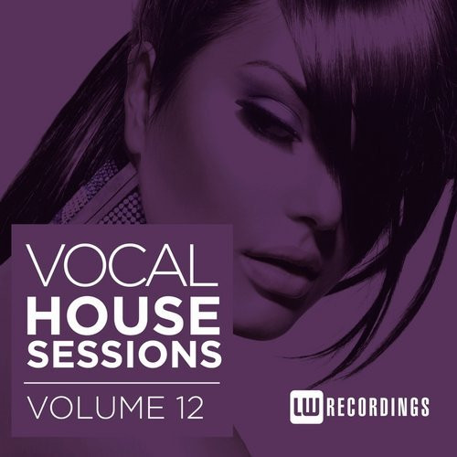 Vocal House Sessions Vol. 12