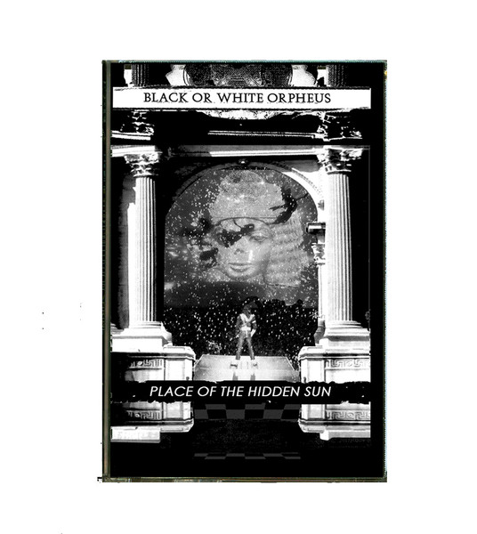 Black or White Orpheus: Place of the Hidden Sun