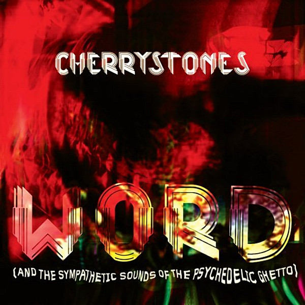 Word (And The Sympathetic Sounds Of The Psychedelic Ghetto)