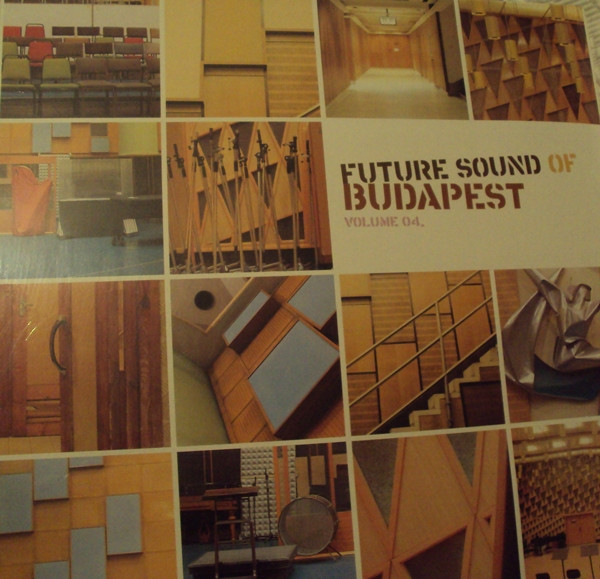 Future Sound Of Budapest Volume 04.
