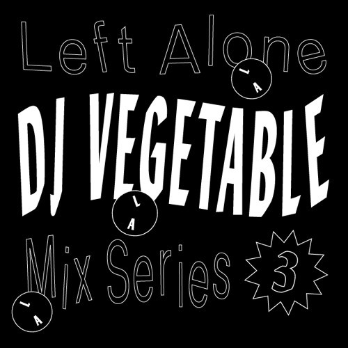 Left Alone Mix Series #3