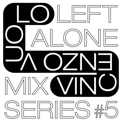 Left Alone Mix Series #5