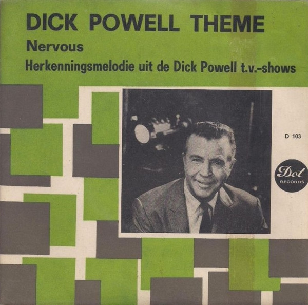 The Dick Powell Theme / Nervous