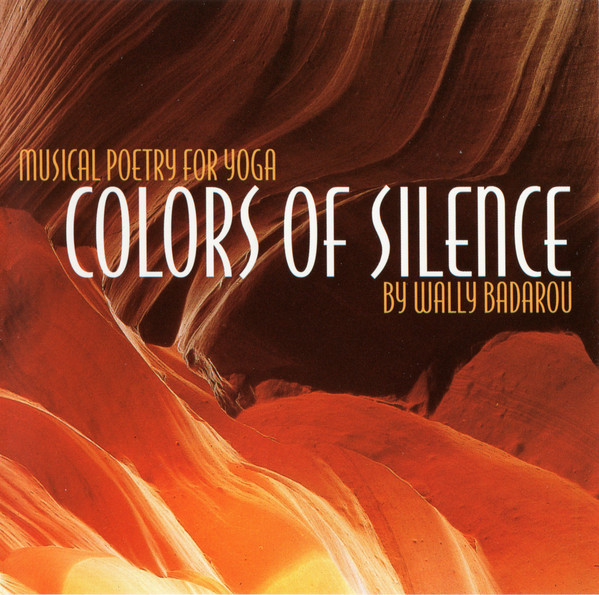 Colors Of Silence: Musical Poetry For Yoga
