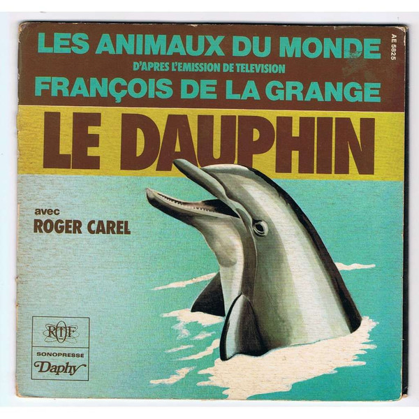 Les Animaux Du Monde - Le Dauphin (D'Après L'Emission De Télévision)
