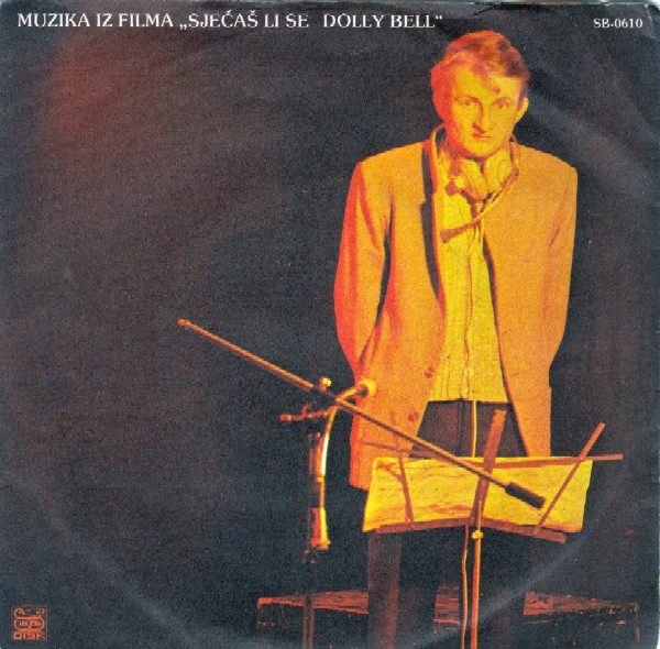 Muzika Iz Filma "Sjećaš Li Se Dolly Bell"