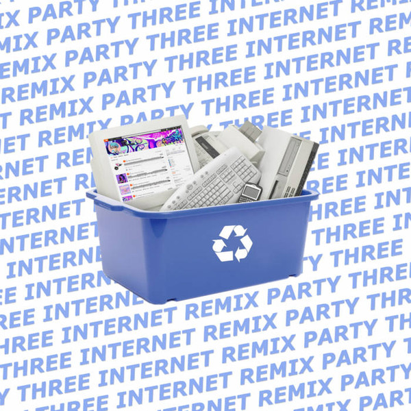 Internet Remix Party: Vol. 3