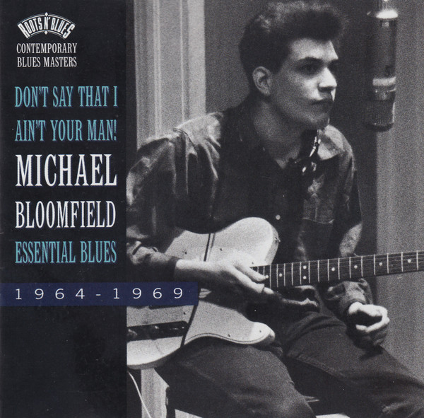 Don't Say That I Ain't Your Man! Essential Blues 1964-1969