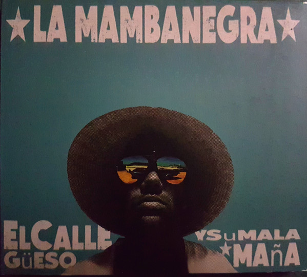 El Callegüeso Y Su Malamaña