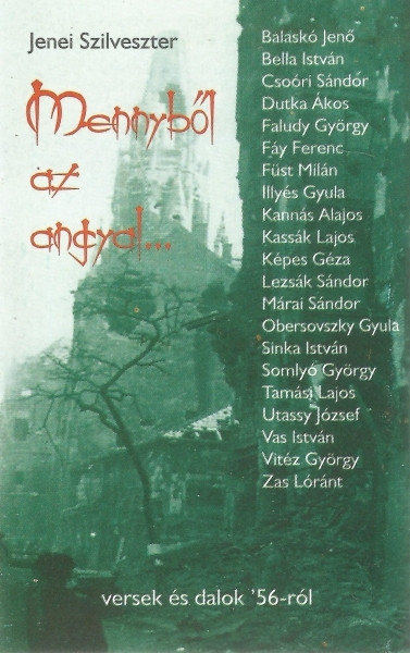 Mennyből Az Angyal... - Versek És Dalok '56-ról