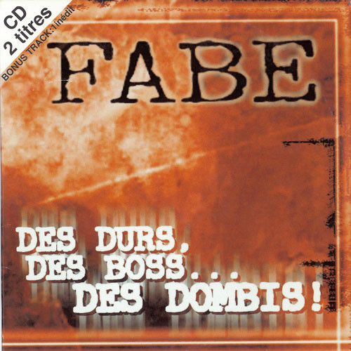Des Durs, Des Boss... Des Dombis!