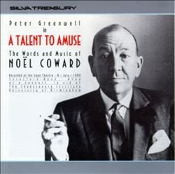 A Talent To Amuse: The Words and Music Of Noël Coward