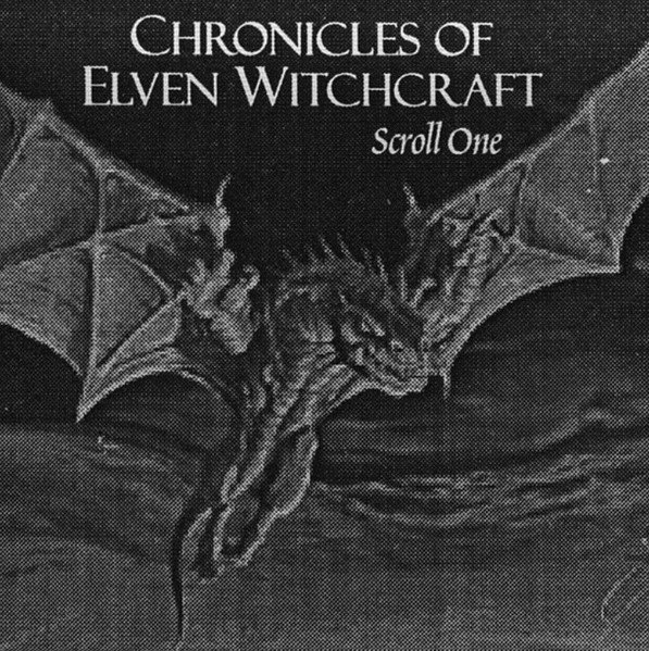 North Wind Productions Presents Chronicles Of Elven Witchcraft. Scroll One: Through The Dragon's Orb