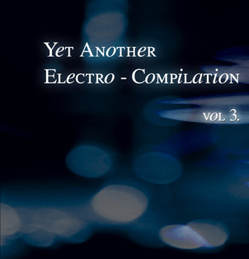 Yet Another Electro-Compilation ? Vol 3.