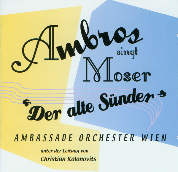 Ambros Singt Moser ''Der Alte Sünder''