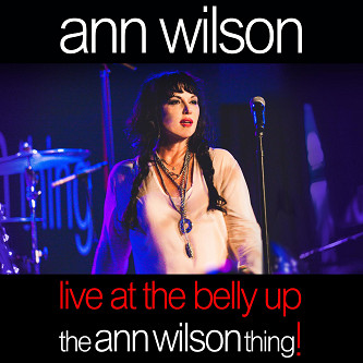 Live At The Belly Up (The Ann Wilson Thing!)