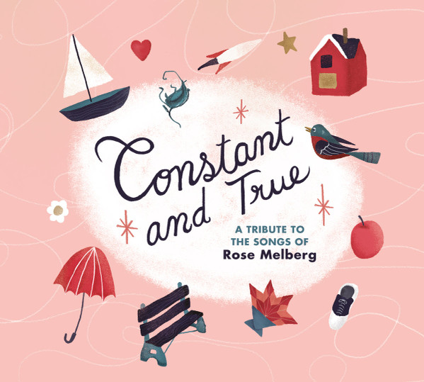 Constant And True - A Tribute To The Songs Of Rose Melberg 
