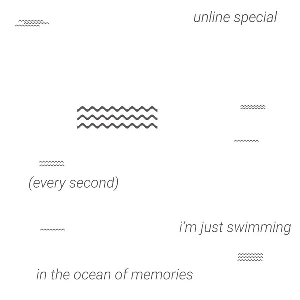 (Every Second) I'm Just Swimming In The Ocean Of Memories