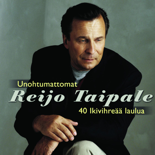 Unohtumattomat - 40 Ikivihreää Laulua