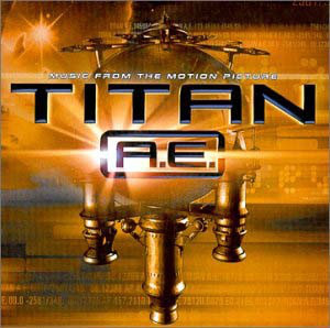 Music From The Motion Picture Titan A.E.