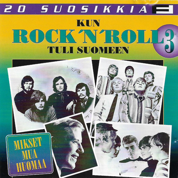 Kun Rock 'N' Roll Tuli Suomeen 3 - Mikset Mua Huomaa