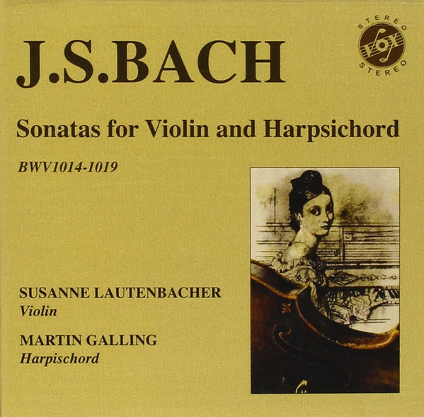 Sonatas For Violin And Harpsichord BWV1014-1019