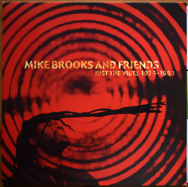 Mike Brooks And Friends: Just The Vibes 1976-1983