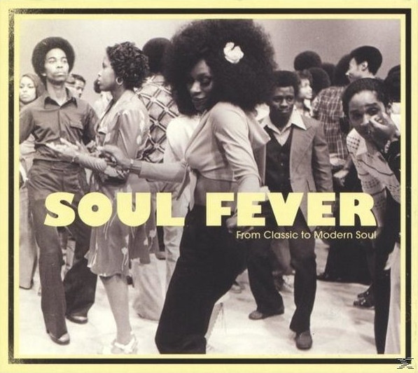 Soul Fever - From Classic To Modern Soul