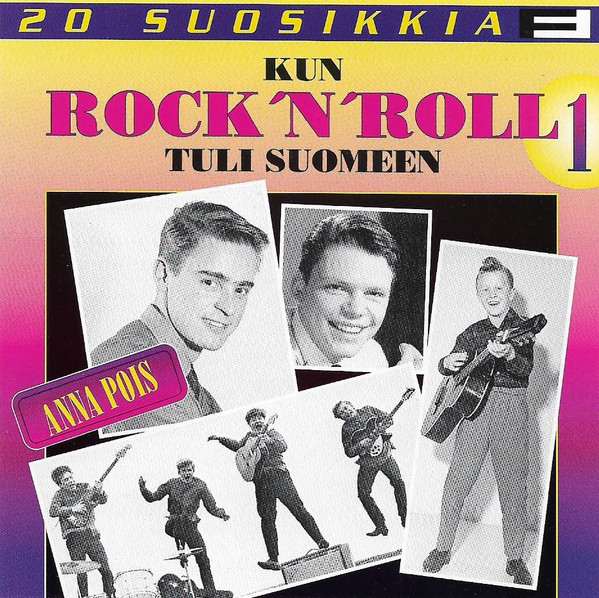 Kun Rock 'N' Roll Tuli Suomeen 1 - Anna Pois