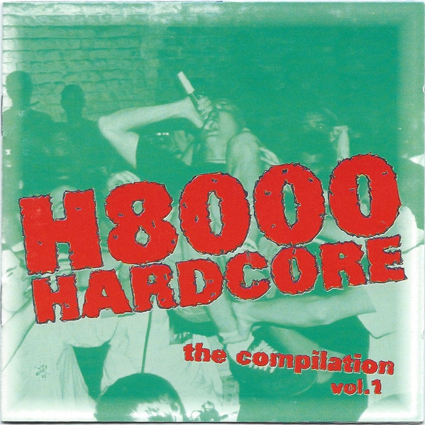 H8000 Hardcore The Compilation Volume One
